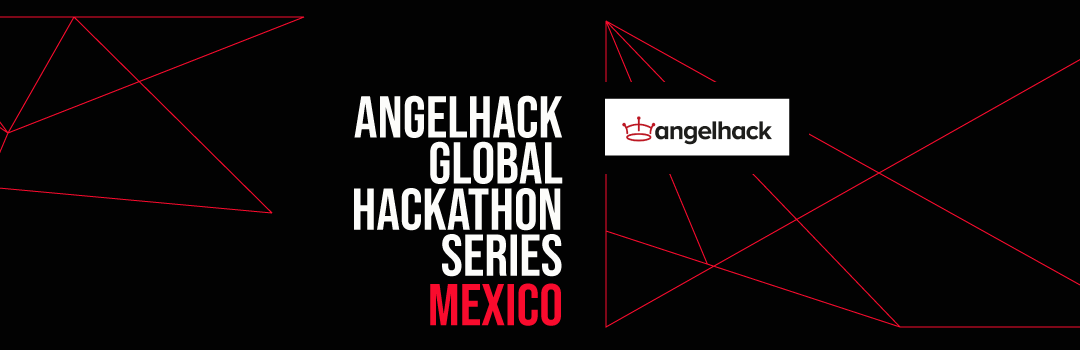 ¡Inscríbete al AngelHack 2019 México y gana muchos premios!