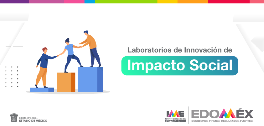El Instituto Mexiquense del Emprendedor en colaboración con iLab capacitará con habilidades de innovación a 800 alumnos y maestros de educación superior y a 40 incubadoras